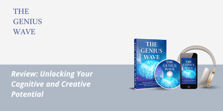 The Genius Wave review: Unlocking Your Cognitive and Creative Potential 